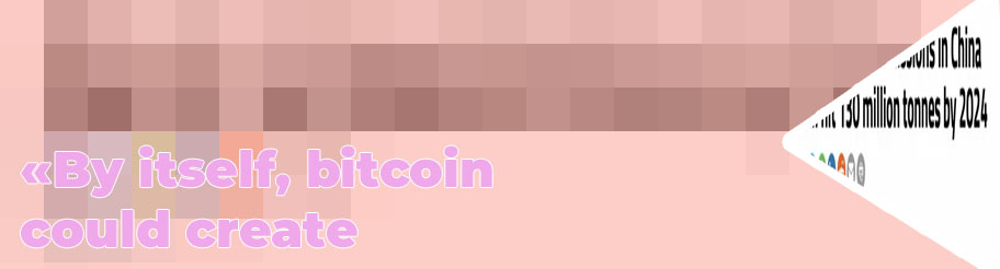 Bitcoin emissions will hit million tons